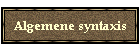 Algemene syntaxis