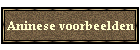 Aninese voorbeelden