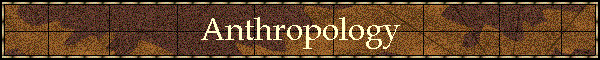 Anthropology