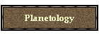 Planetology