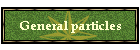General particles