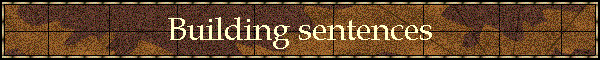 Building sentences
