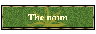 The noun